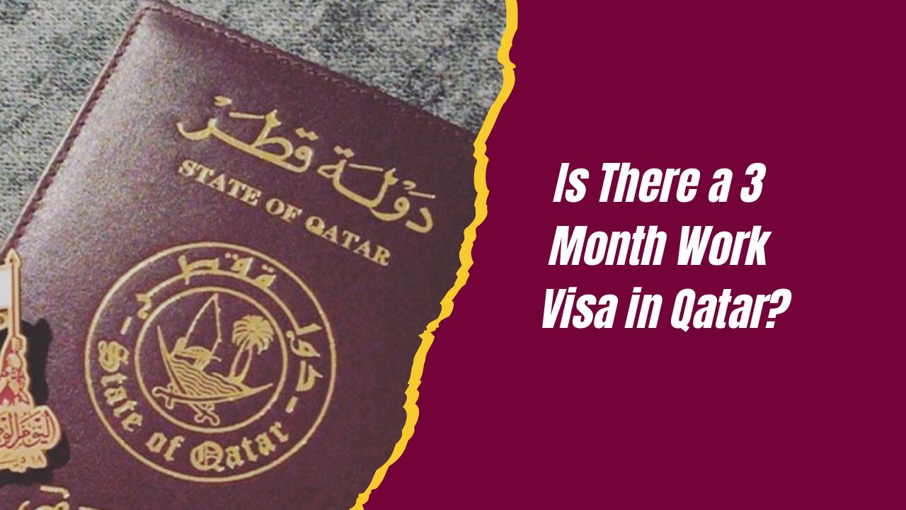 Is There a 3 Month Work Visa in Qatar?