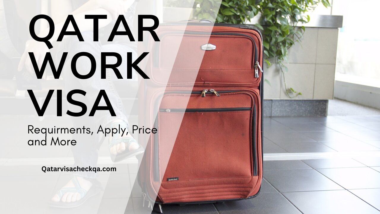 Qatar Work Visa - Requirements, Apply, Price and More