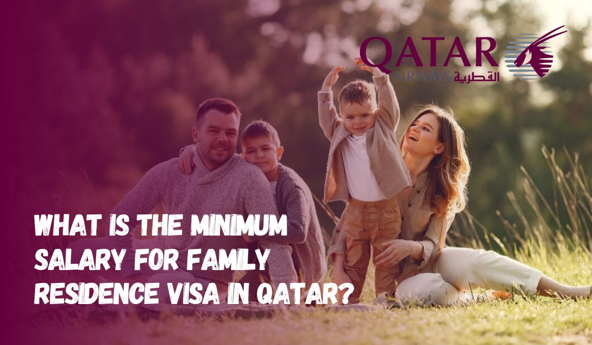 What is the Minimum Salary for Family Residence Visa in Qatar?