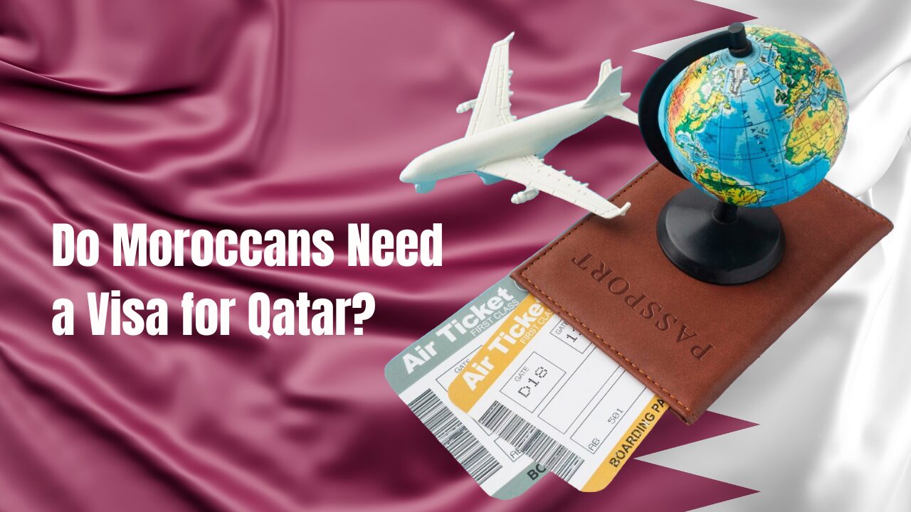 Do Moroccans Need a Visa for Qatar?